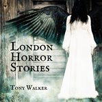 London horror stories cover image