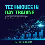 Techniques in day trading: the ultimate guide on how to make money in forex trading for beginners cover image