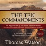 The ten commandments: life application of the ten commandments cover image