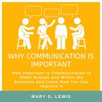Why communication is important: how important is communication in small groups and within the bus cover image