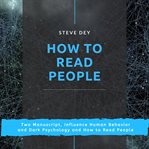 How to read people: two manuscript, influence human behavior and dark psychology and how to read cover image