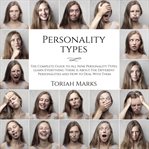 Personality types: the complete guide to all nine personality types, learn everything there is ab cover image