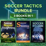 Soccer tactics bundle: 3 books in 1 cover image