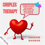 Couples therapy: discover simple habits to manage jealousy in your relationship, enhance intimacy cover image