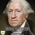 The icon true history series; george washington, a biography for young people cover image