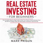 Real estate investing for beginners: the complete step-by-step guide to start your passive income cover image