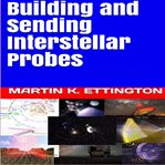 Building and sending interstellar probes cover image