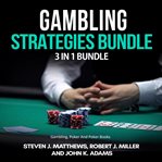 Gambling strategies bundle: 3 in 1 bundle,gambling, poker, poker books cover image
