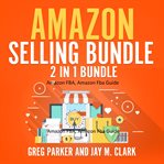 Amazon selling bundle: 2 in 1 bundle, amazon fba, amazon fba guide cover image