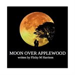 Moon over applewood cover image
