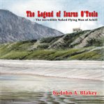 The legend of icarus o'toole, the incredible naked flying man of achill cover image