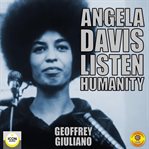 Angela davis; listen humanity cover image