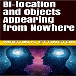 Bi-location and objects appearing from nowhere cover image