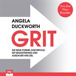 Grit. the new formula for success: reach your goal with enthusiasm and perseverance cover image