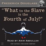 What to the slave is the Fourth of July? cover image