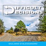 Difficult decisions cover image