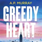 Greedy heart cover image