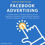 Facebook advertising: complete guide to facebook advertising from beginners to advanced, improv cover image