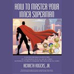 How to master your inner superman cover image