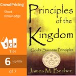 Principles of the kingdom; god's success principles cover image