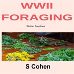 Wwii foraging recipes cookbook cover image