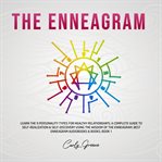 The enneagram: learn the 9 personality types for healthy relationships; a complete guide to self- cover image