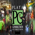 Playa connection da comedy movie cover image