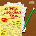 If these lips could talk cover image
