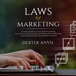 Laws of marketing; a ultimate guide to internet marketing strategy, learn about strategies and ti cover image