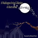 A Washington Irving collection of short stories cover image