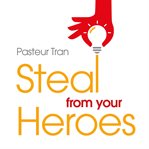 Steal from your heroes cover image