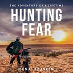 Hunting fear - the adventure of a lifetime cover image