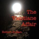 The vientiane affair cover image
