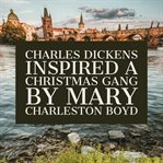Charles dickens inspired a christmas gang cover image