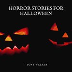 Horror stories for halloween cover image