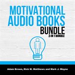 Motivational audio books bundle: 3 in 1 bundle, motivation manifesto,  motivation, posture cover image
