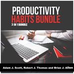 Productivity habits bundle: 3 in 1 bundle, habit stacking, productivity, procrastination cover image