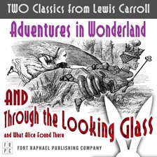 Cover image for TWO Classics from Lewis Carroll: Adventures in Wonderland AND Through the Looking-Glass and What ...