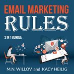 Email marketing rules bundle: 2 in 1 bundle, email marketing success and email marketing tips cover image