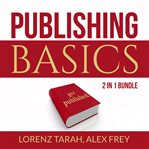 Publishing basics bundle: 2 in 1 bundle, self-publishing and kindle bestseller publishing (librar cover image