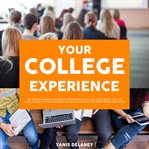 Your college experience: the ultimate guide to finding the ideal university for you, learn expert cover image