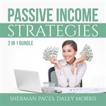 Passive income strategies bundle: 2 in 1 bundle, passive income freedom and make money while slee cover image