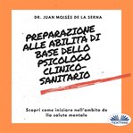 Preparation for the basic skills of the clinical psychologist