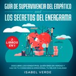 Guía de supervivencia del empático y los secretos del eneagrama 2 libros en 1 descubre los 9 enea cover image