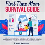 First time mom survival guide don't panic! we've got your back. be a rockstar mom & prepare every cover image