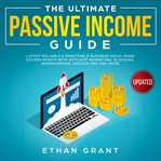 The ultimate passive income guide.latest reliable & profitable business ideas, make $10,000/month cover image