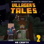 Villager's tales book 2: an unofficial minecraft series cover image