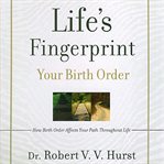 Life's fingerprint: how birth order affects your path throughout life cover image