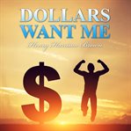 Dollars want me cover image