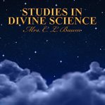 Studies in divine science cover image